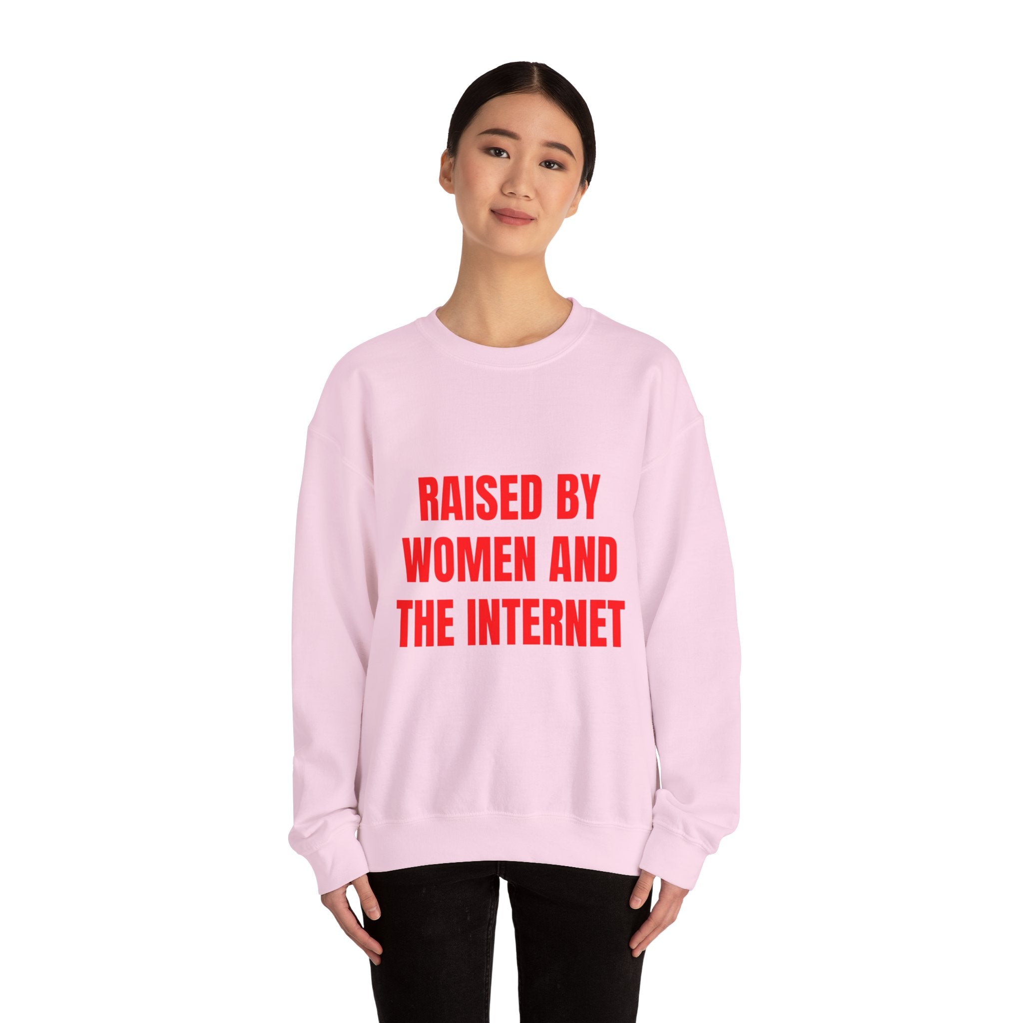 RAISED BY WOMEN AND THE INTERNET